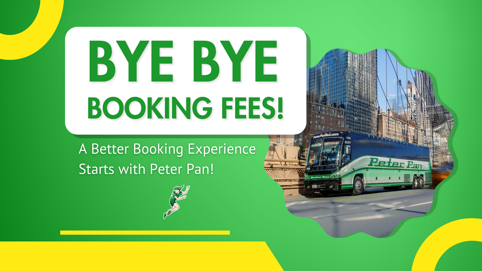 Promotional graphic for Peter Pan Bus Lines featuring the message "Bye Bye Booking Fees!" and a motorcoach driving through New York City.